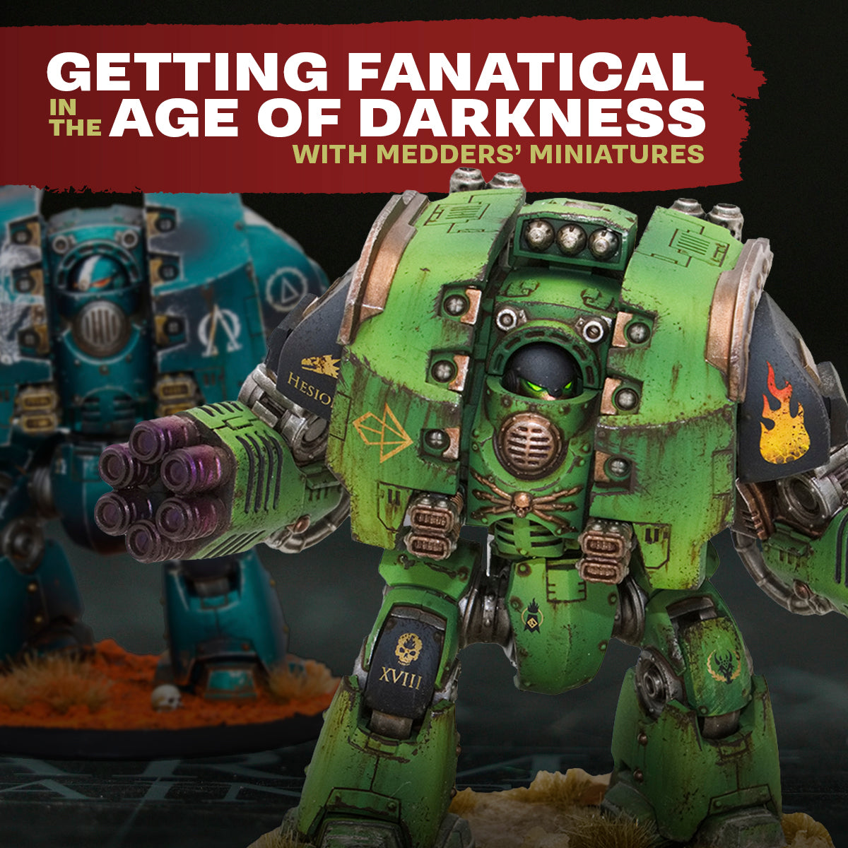 Getting Fanatical in the Age of Darkness with Medders' Miniatures